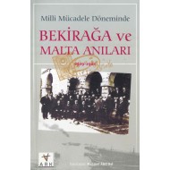 Milli mücadele döneminde BEKİRAĞA VE MALTA ANILARI