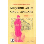 Osmanlı'dan Cumhuriyet'e MEŞHURLARIN OKUL ANILARI