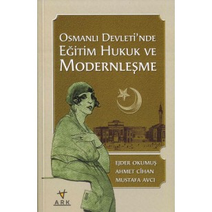 Osmanlı Devletin'nde Eğitim Hukuk ve Modernleşme